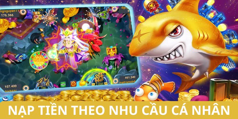 Nạp tiền theo nhu cầu cá nhân