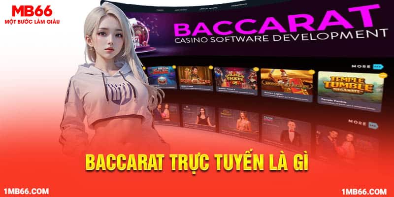 Baccarat trực tuyến là gì