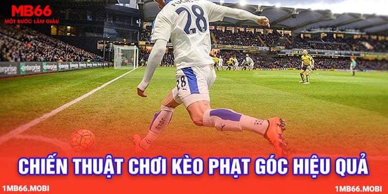 chien-thuat-choi-keo-phat-goc